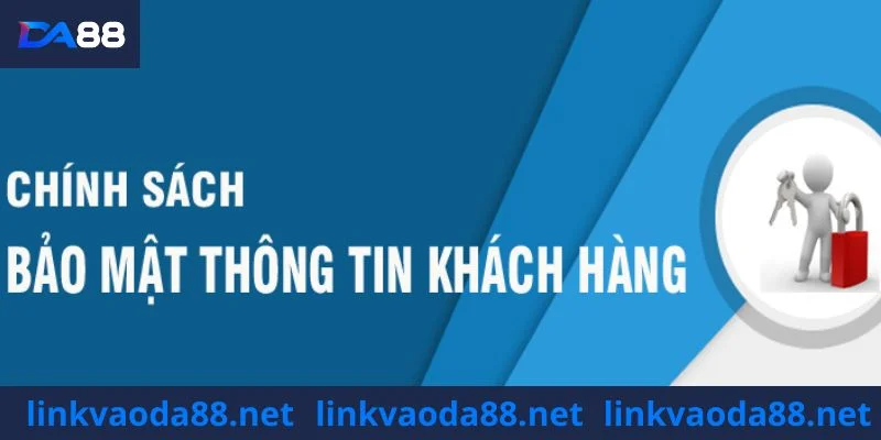 Chính sách bảo mật tại nhà cái DA88